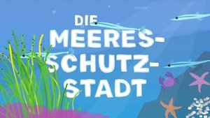 Die Meeresschutzstadt