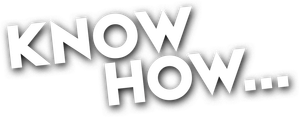 Know How...