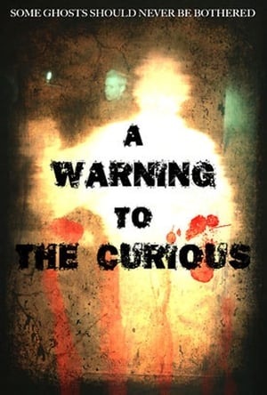 Poster A Warning to the Curious 2013