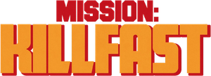 Mission: Killfast — Logos 1
