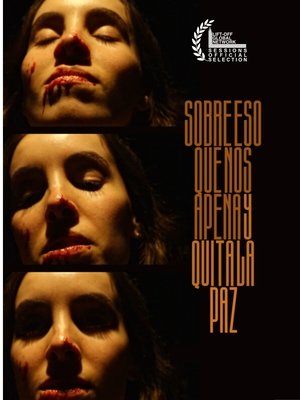 Sobre Eso Que Nos Apena y Quita La Paz (2024)