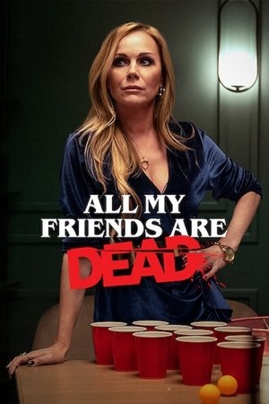 Tous Mes Amis Sont Morts - All My Friends Are Dead - 2021 Tous Mes Amis Sont Morts - All My Friends Are Dead - 2021