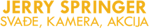 Jerry Springer: Fights, Camera, Action — Logos 6