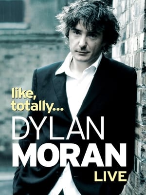 Poster Dylan Moran: Like, Totally (2006)