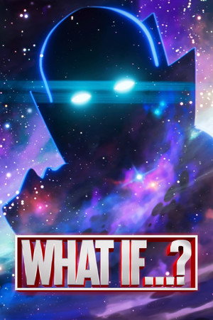 Постер мультсериала «Что, если...? (2021 - 2024)» — (68 из 148)
