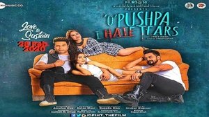 Hindi movie from 0: O Pushpa I Hate Tears