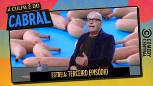 A Culpa é do Cabral: 10×3