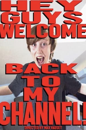 Poster Hey Guys Welcome Back To My Channel (2021)