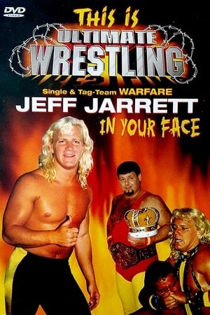 Image This is Ultimate Wrestling: Jeff Jarrett - In Your Face