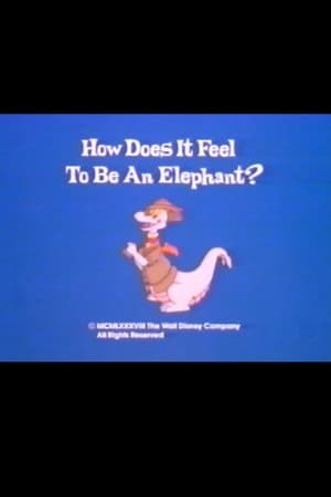 How Does It Feel to Be an Elephant? film complet