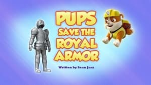 PAW Patrol Pups Save the Royal Armor
