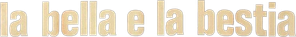 La bella e la bestia — Logos 1