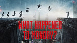 What Happened to Monday 2017