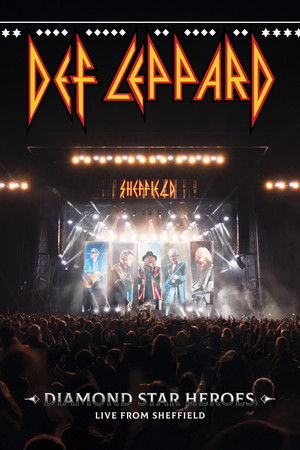 Def Leppard: Diamond Star Heroes - Live From Sheffield