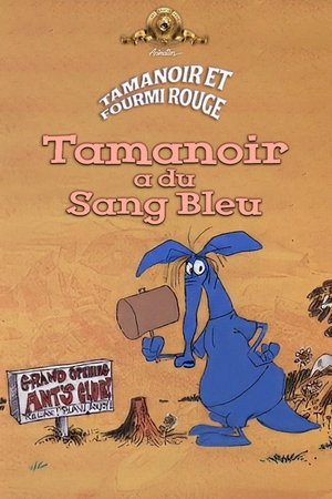 Tamanoir a du sang bleu
