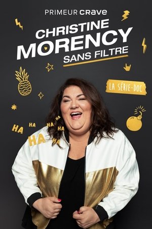 Christine Morency : Sans filtre - Season 1 Episode 1