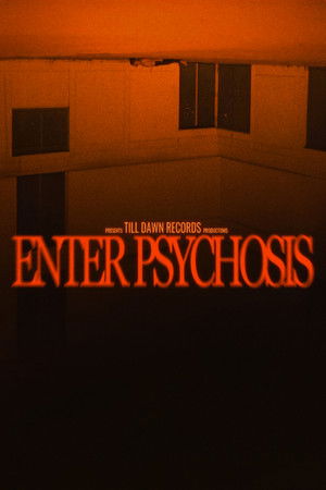 Enter Psychosis