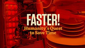 Faster! The Dishwasher