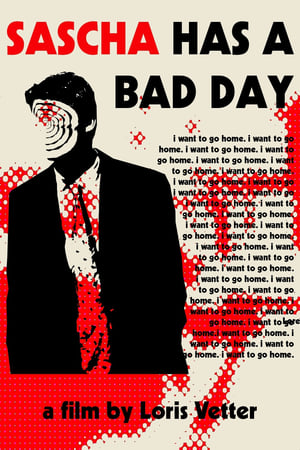 Poster Sascha has a Bad Day 2024