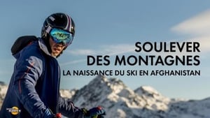 Soulever des montagnes - La naissance du ski en Afghanistan