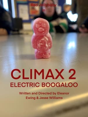 Climax 2: Electric Boogaloo