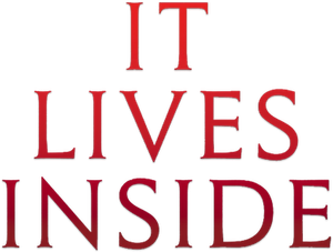 It Lives Inside