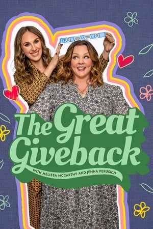 The Great Giveback with Melissa McCarthy and Jenna Perusich - Show poster