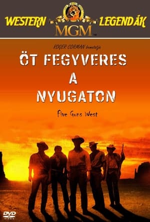 Öt fegyveres a nyugaton (1955)