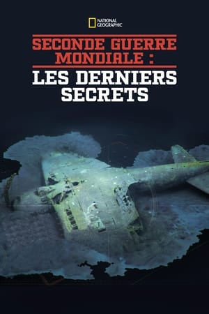 Image Seconde Guerre Mondiale : les derniers secrets