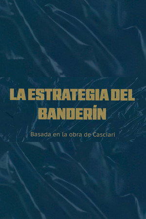 La estrategia del banderín (2025)