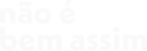 Não É Bem Assim — Logos 3