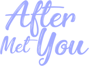 After Met You — Logos 1