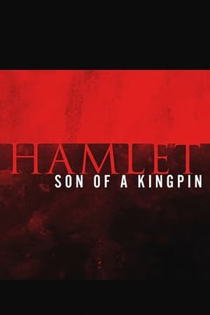 Poster Hamlet: Son of a Kingpin (2015)