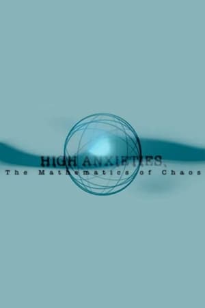 Poster High Anxieties - The Mathematics of Chaos (2008)