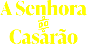 A Senhora do Casarão