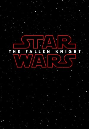 Watch Star Wars: The Fallen Knight online