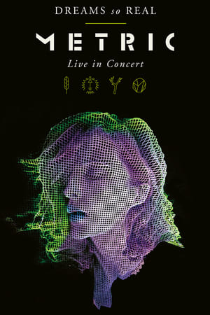 Poster Metric - Dreams So Real - Live In Concert 2017