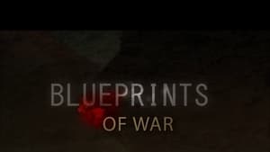 Blueprints of War film complet