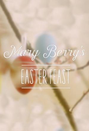 Poster Mary Berry's Easter Feast 2016