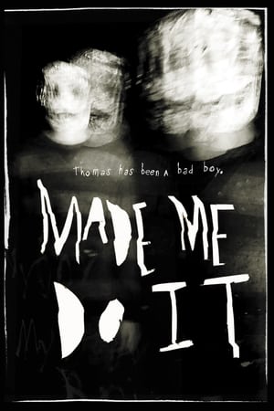 Made Me Do It film complet