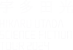 HIKARU UTADA SCIENCE FICTION TOUR 2024