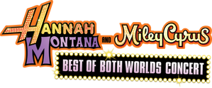 Hannah Montana & Miley Cyrus: Best of Both Worlds Concert