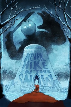 Never Hike In The Snow