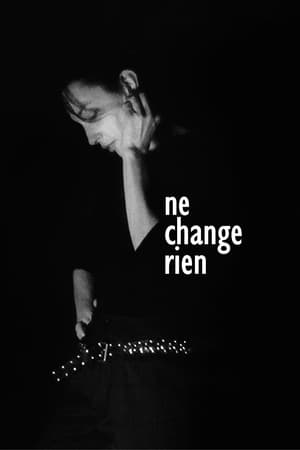 Ne change rien (2009)