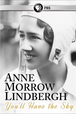 You'll Have the Sky: The Life and Work of Anne Morrow Lindbergh film complet