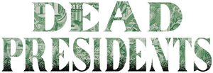 Dead Presidents