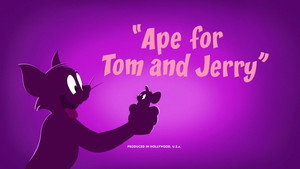 猿猴大闹 / Ape for Tom and Jerry