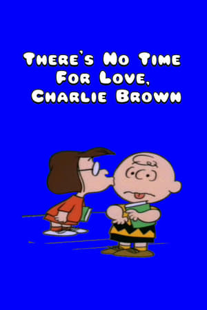 Poster There's No Time for Love, Charlie Brown 1973