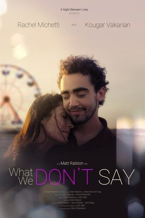 What We Don’t Say What We Don’t Say