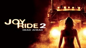 Joy Ride 2: Dead Ahead (2008)